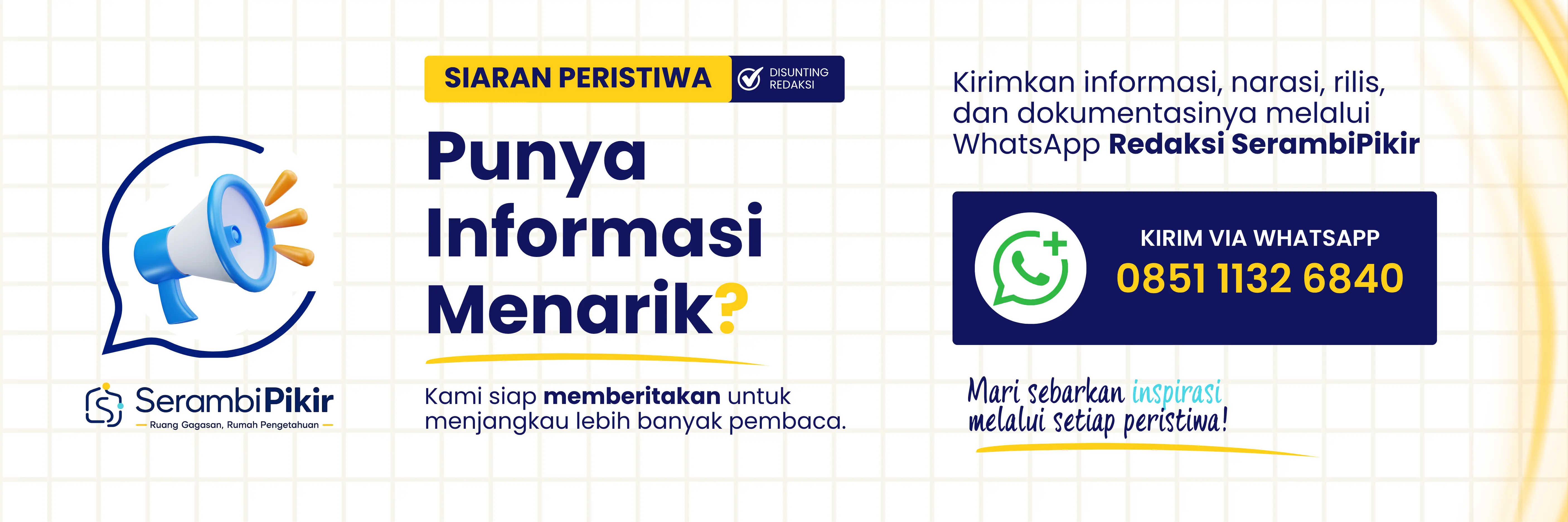 Siaran Peristiwa — Kirim informasi via WhatsApp SerambiPikir